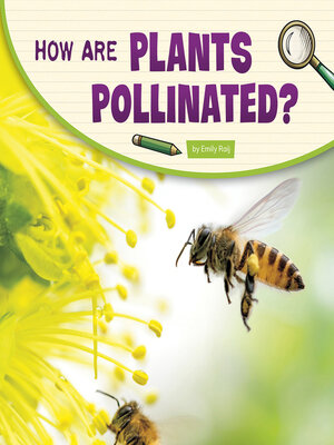 cover image of How Are Plants Pollinated?